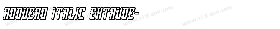 ROQUERO ITALIC EXTRUDE字体转换
